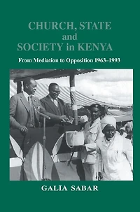Church, State and Society in Kenya: From Mediation to Opposition