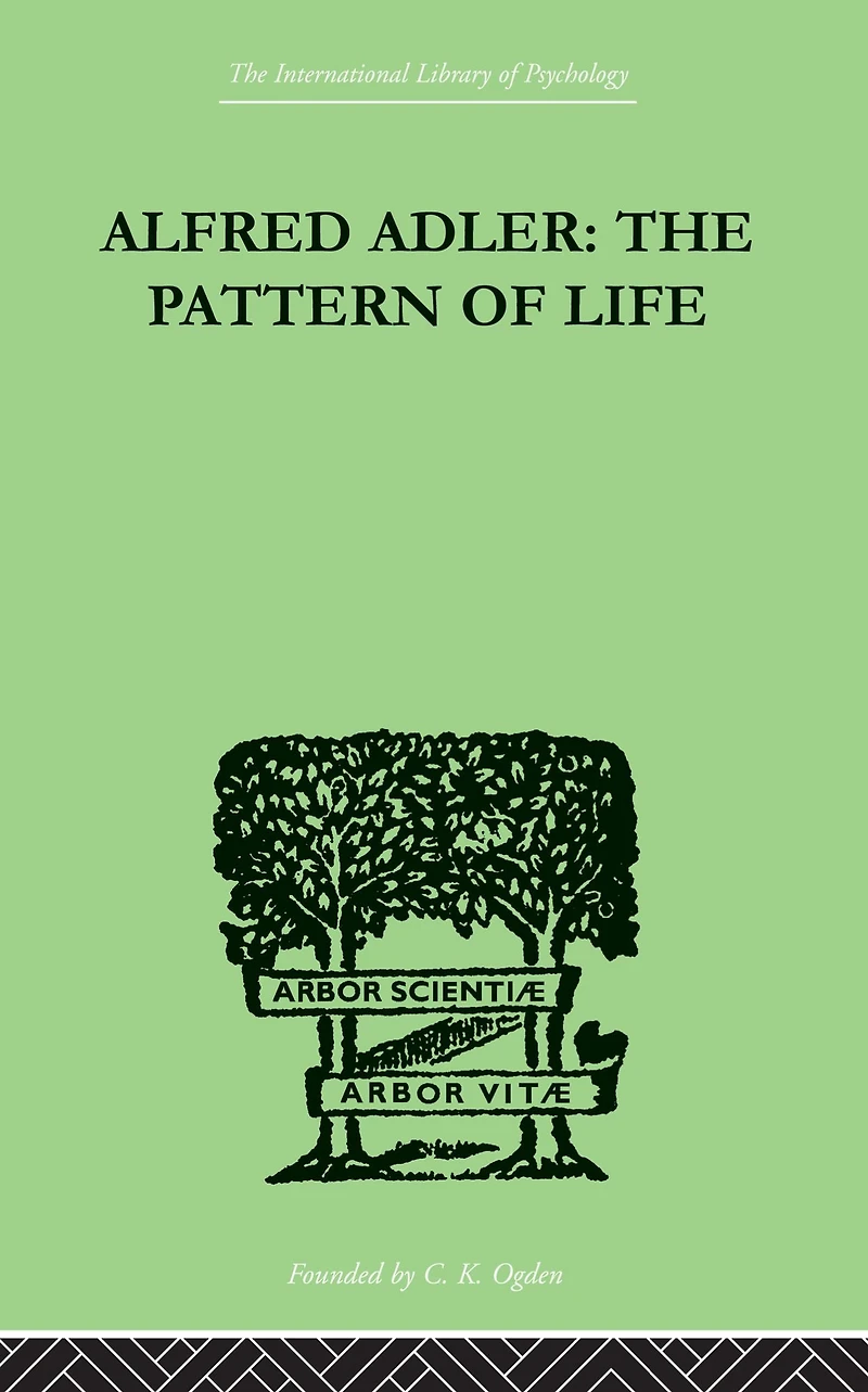 Alfred Adler: The Pattern of Life