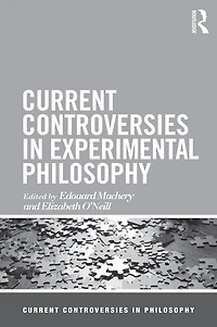 Current Controversies Experimental Philosophy