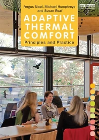 Adaptive Thermal Comfort: Principles and Practice