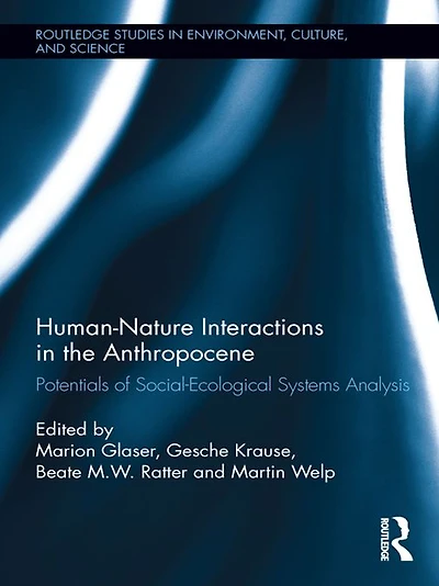 Human-Nature Interactions the Anthropocene: Potentials of Social-Ecological Systems Analysis