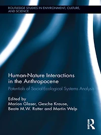Human-Nature Interactions the Anthropocene: Potentials of Social-Ecological Systems Analysis