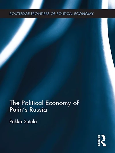 The Political Economy of Putin's Russia
