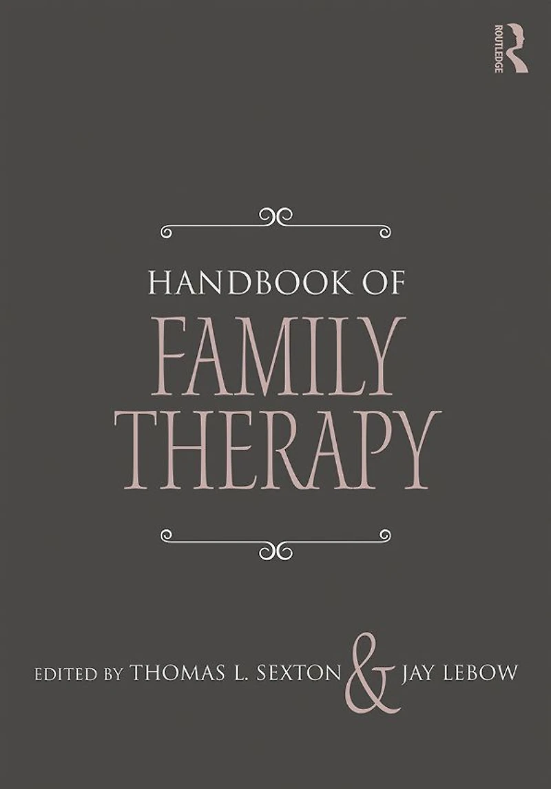 Handbook of Family Therapy: The Science and Practice Working with Families Couples