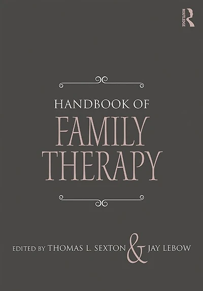 Handbook of Family Therapy: The Science and Practice Working with Families Couples