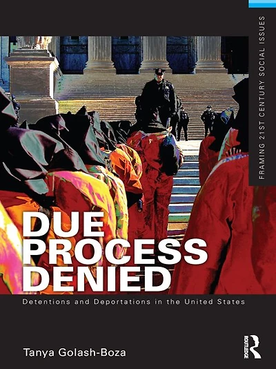 Due Process Denied: Detentions and Deportations the United States