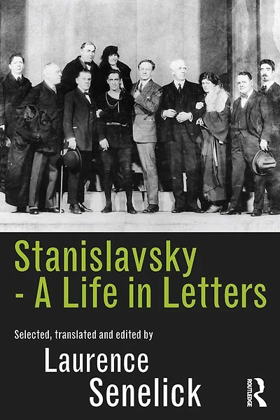 Stanislavsky: A Life Letters