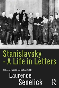 Stanislavsky: A Life Letters