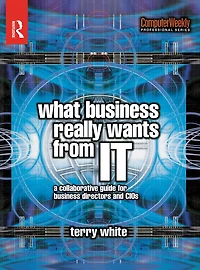 What Business Really Wants from IT