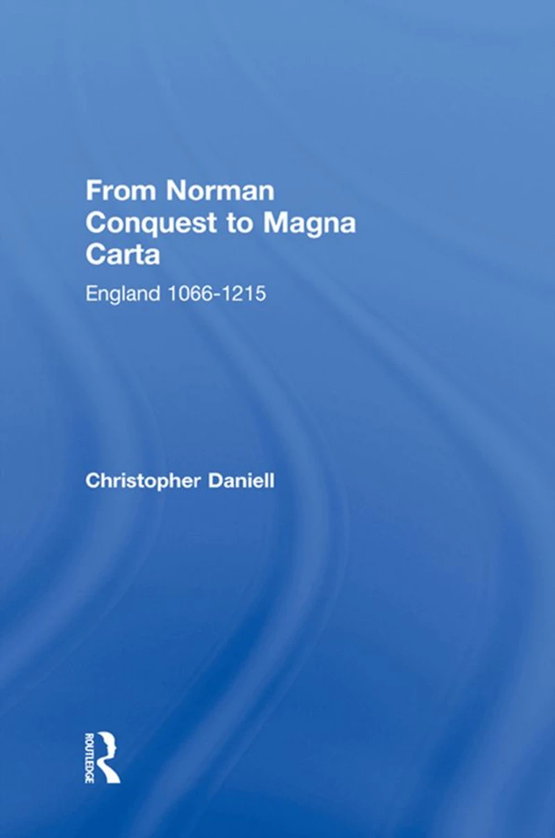 From Norman Conquest to Magna Carta: England 1066-1215