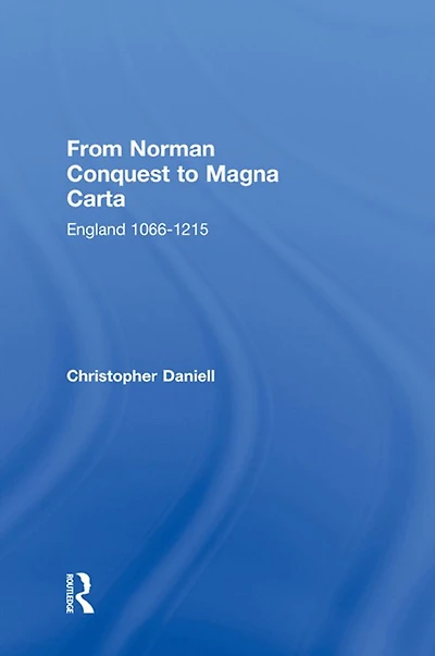 From Norman Conquest to Magna Carta: England 1066-1215