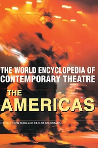 World Encyclopedia of Contemporary Theatre: The Americas