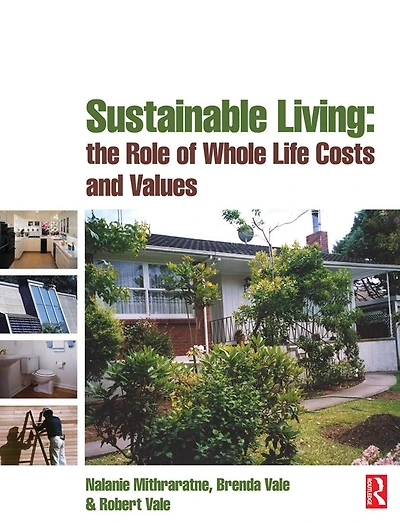 Sustainable Living: the Role of Whole Life Costs and Values