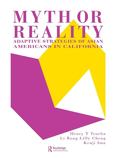 Myth Or Reality?: Adaptive Strategies Of Asian Americans California