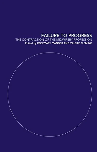 Failure to Progress: the Contraction of Midwifery Profession