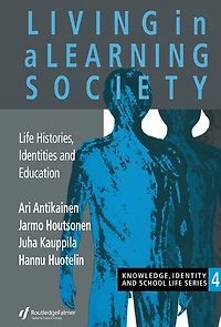 Living A Learning Society: Life-Histories, Identities And Education