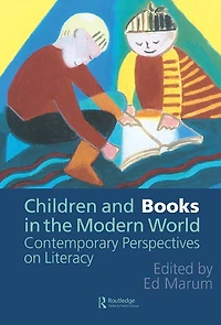 Children And Books The Modern World: Contemporary Perspectives On Literacy