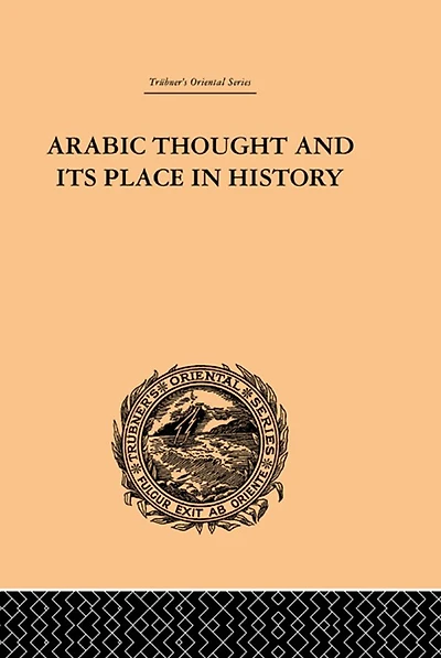 Arabic Thought and Its Place History