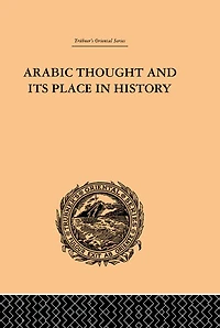 Arabic Thought and Its Place History