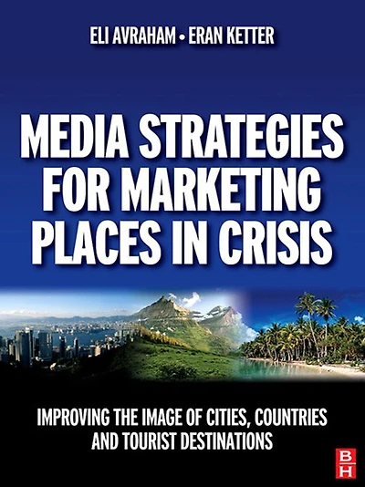 Media Strategies for Marketing Places Crisis