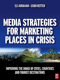 Media Strategies for Marketing Places Crisis
