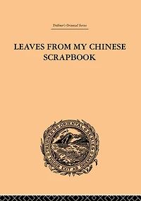 Leaves from My Chinese Scrapbook