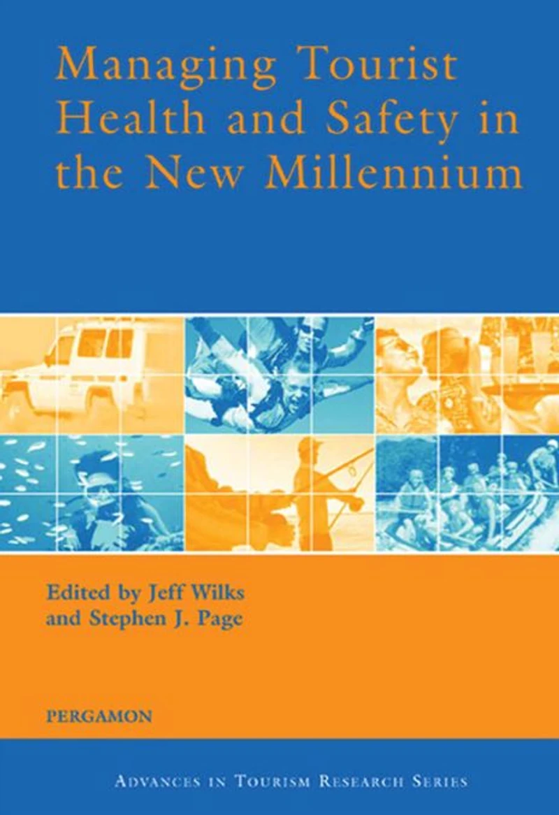 Managing Tourist Health and Safety the New Millennium