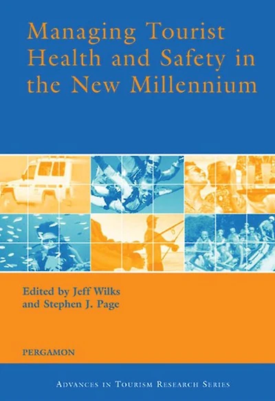 Managing Tourist Health and Safety the New Millennium