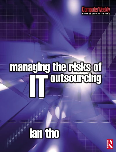 Managing the Risks of IT Outsourcing
