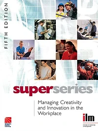 Managing Creativity and Innovation the Workplace