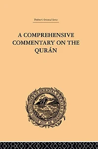 A Comprehensive Commentary on the Quran: Comprising Sale's Translation and Preliminary Discourse: Volume IV