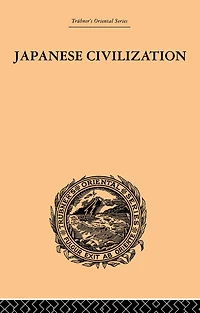 Japanese Civilization, its Significance and Realization: Nichirenism the National Principles