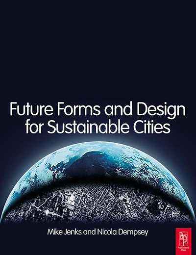 Future Forms and Design For Sustainable Cities