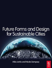 Future Forms and Design For Sustainable Cities