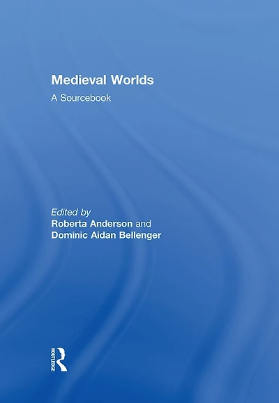 Medieval Worlds: A Sourcebook