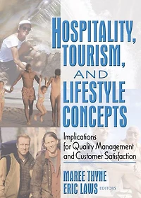 Hospitality, Tourism, and Lifestyle Concepts: Implications for Quality Management Customer Satisfaction