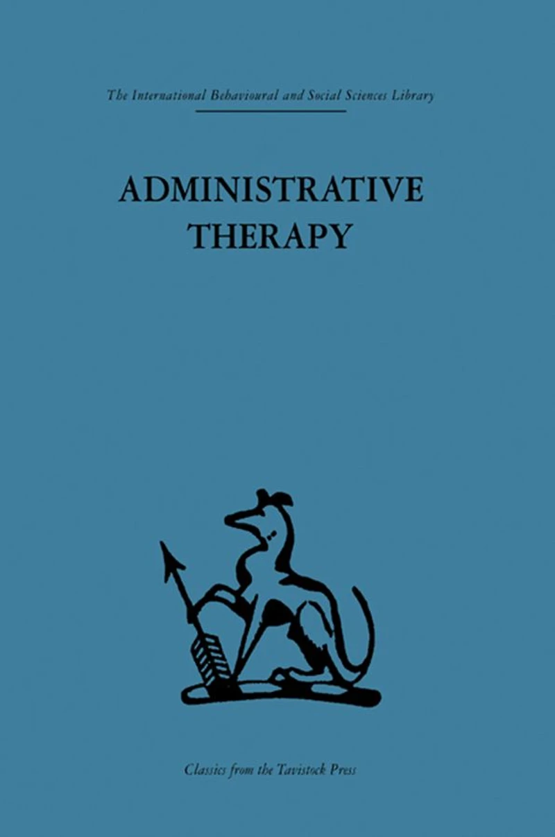 Administrative Therapy: The role of the doctor in the therapeutic community