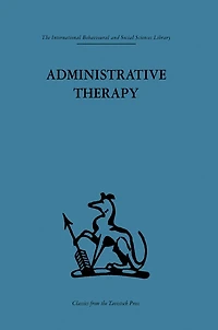Administrative Therapy: The role of the doctor in the therapeutic community