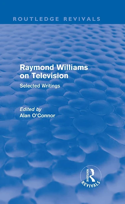 Raymond Williams on Television (Routledge Revivals): Selected Writings