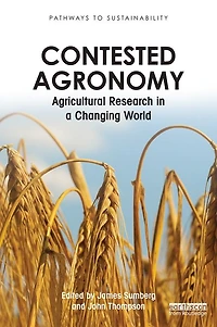 Contested Agronomy: Agricultural Research a Changing World
