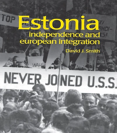 Estonia: Independence and European Integration