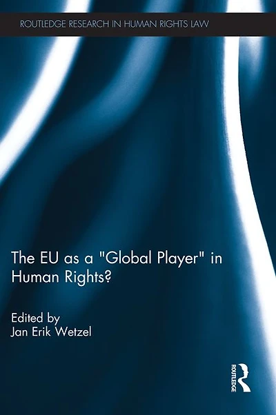 The EU as a 'Global Player' Human Rights?