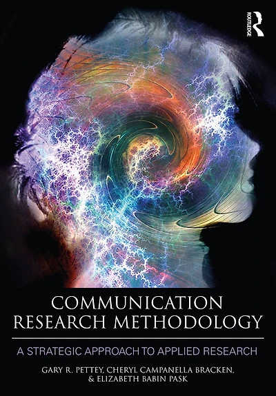 Communication Research Methodology: A Strategic Approach to Applied