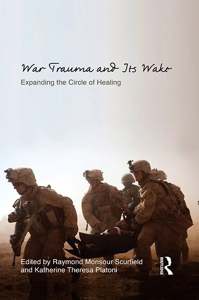 War Trauma and Its Wake: Expanding the Circle of Healing