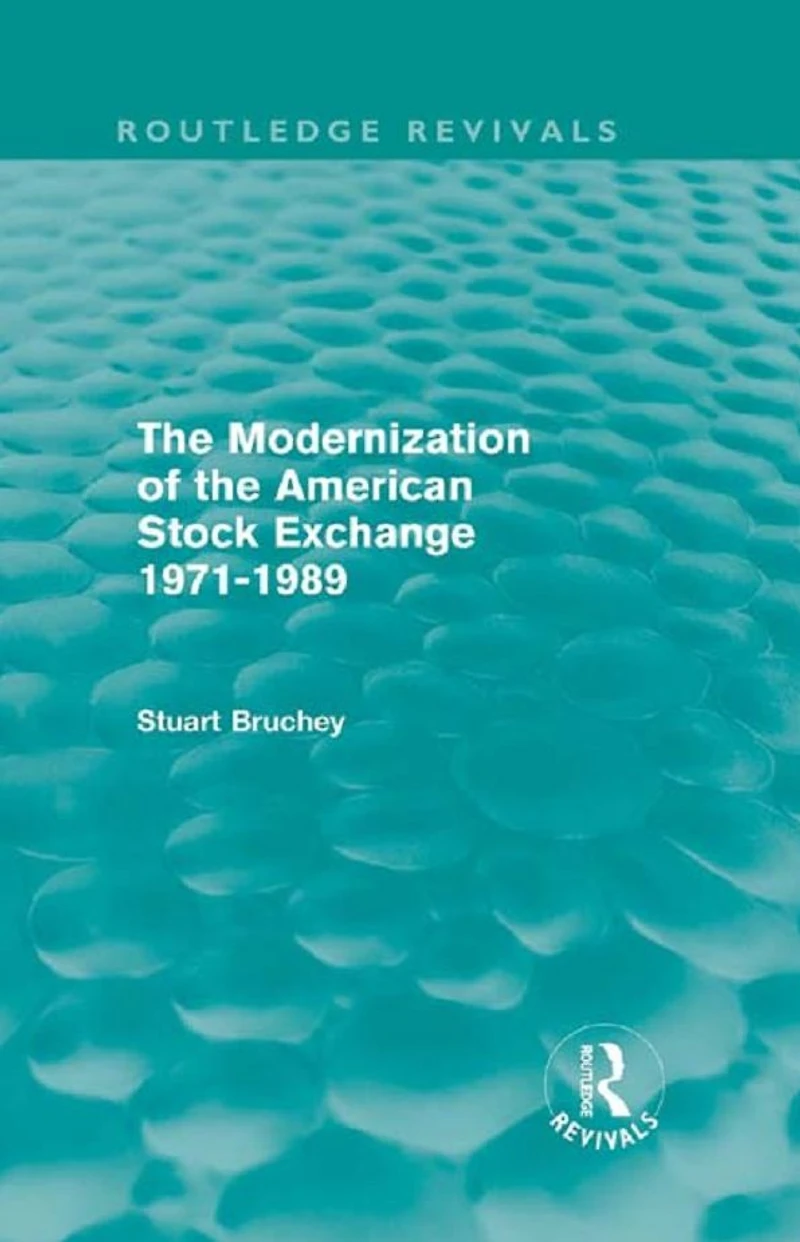 the Modernization of American Stock Exchange 1971-1989 (Routledge Revivals)