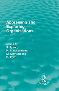 Appraising and Exploring Organisations (Routledge Revivals)