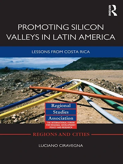 Promoting Silicon Valleys Latin America: Lessons from Costa Rica
