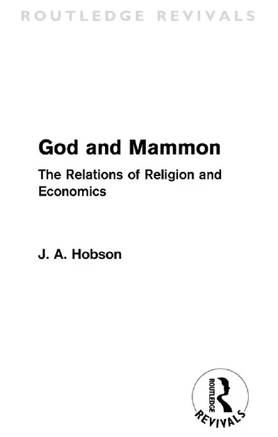God and Mammon (Routledge Revivals): The Relations of Religion Economics