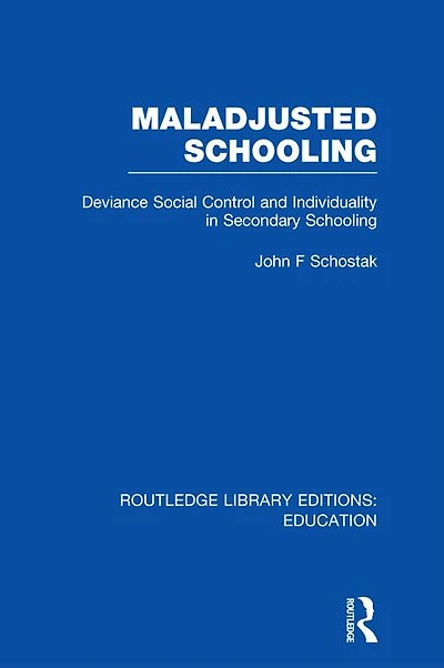 Maladjusted Schooling (RLE Edu L)