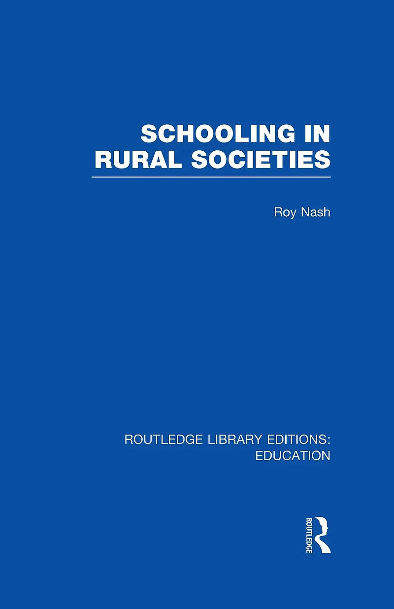 Schooling Rural Societies (RLE Edu L)